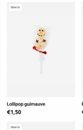 New in  Lollipop guimauve  €1,50  New in 