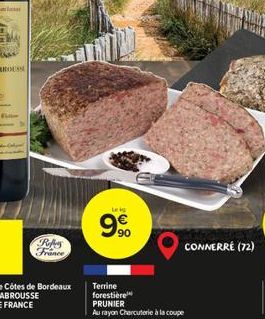 Robes France  Leg  90  CONNERRE (72)  Terrine forestière  PRUNIER  Au rayon Charcuterie à la coupe 