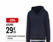 -33%  44.99€  29.9€  1. SWEATSHIRT À CAPUCHE Femme  