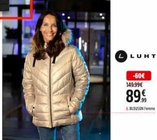 -60€  149.99€  89€  6.BLOUSON Femme 