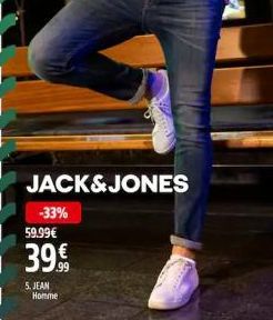 JACK&JONES  -33% 59.99€  39.9€  5. JEAN Homme 
