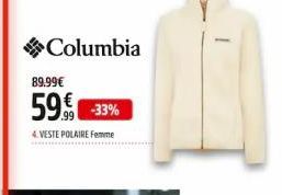Columbia  89.99€  59€ -33%  4. VESTE POLAIRE Femme 