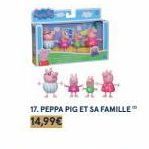 17. PEPPA PIG ET SA FAMILLE 14,99€ 