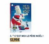 CAST  LI PERE YOEL!  3." C'EST MOI LE PÈRE NOËL! 12,95€ 