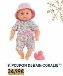 9. poupon de bain coralie 34,99€ 