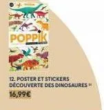 poppik  12. poster et stickers découverte des dinosaures 16,99€ 