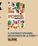 POPPIK 159  11. POSTER ET STICKERS DÉCOUVERTE DE LA FORÊT  16,99€ 