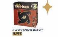 best of  loups-garous  7. loups-garous best of**  19,99€ 
