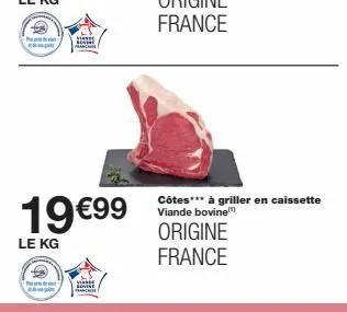 p  vise hover plancher  19€99  le kg  viasse  côtes*** à griller en caissette viande bovine  origine france 