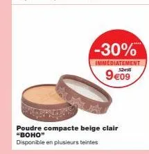 -30%  immediatement  9€09  poudre compacte beige clair "boho"  disponible en plusieurs teintes 