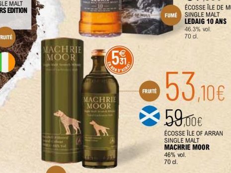 MACHRIE MOOR  wat Search  MACHRIE MOOR  531  ESON D'ACHE  BOX  OF MULL  FRUITE  53,10€  59.00€  ÉCOSSE ÎLE OF ARRAN SINGLE MALT MACHRIE MOOR  46% vol.  70 cl. 