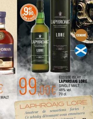 BON  (990  D'ACHAT  LAPHROAIG  LORE  LAPHROAIG  LORE  CENDRE  X  ÉCOSSE ISLAY LAPHROAIG LORE SINGLE MALT 48% vol. 70 cl. 