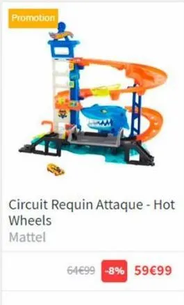 promotion  circuit requin attaque - hot wheels  mattel  64€99 -8% 59€99 