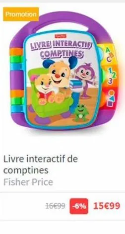 promotion  livre interactif comptines  360  livre interactif de  comptines fisher price  16€99 -6% 15€99 