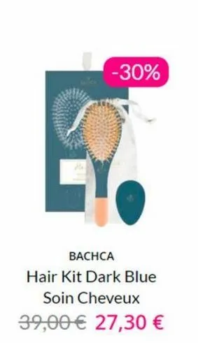 -30%  bachca hair kit dark blue  soin cheveux  39,00 € 27,30 € 
