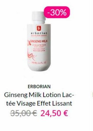 9  erborian  -30%  GINSENG MILK  ERBORIAN  Ginseng Milk Lotion Lac-tée Visage Effet Lissant  35,00€ 24,50 € 