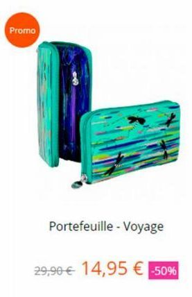 Promo  Portefeuille - Voyage  29,90 € 14,95 € -50% 