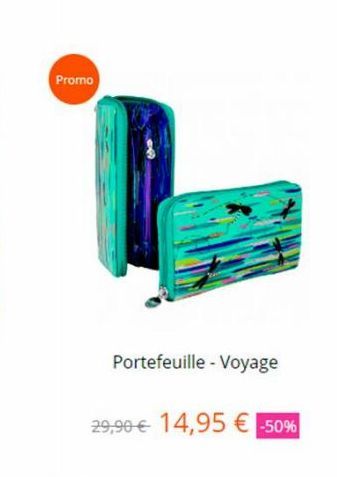 Promo  Portefeuille - Voyage  29,90 € 14,95 € -50% 