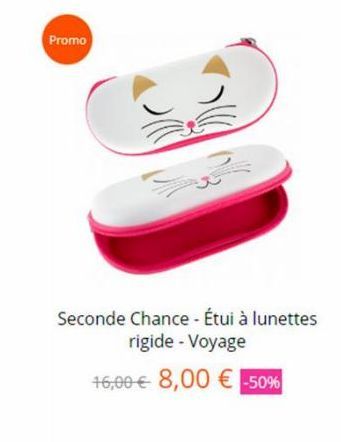 Promo  V  Seconde Chance - Étui à lunettes rigide - Voyage  16,00 € 8,00 € -50% 