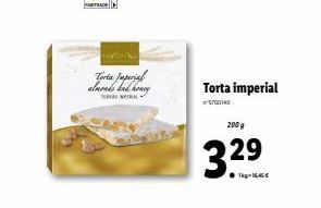 Torta Imperial almonds had honey  TERPERAL  Torta imperial  5700140  200 g  33  3²⁹9⁹ 