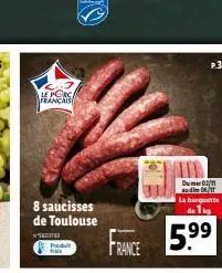 porc francais  60113 produt  8 saucisses de toulouse  dumer 02/11 andim 06/1  la banquette  france 5.99 