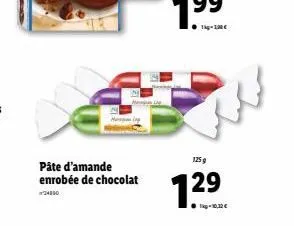 pâte d'amande enrobée de chocolat  125 g  29  -10,12€ 