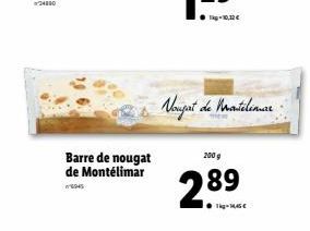 Barre de nougat de Montélimar  -10,12€  Nougat de Montélimar  200 g  28⁹ 