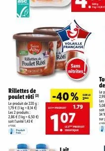 clie  produit  rillettes de poulet rôti (2)  le produit de 220 g: 1,79 € (1 kg - 8,14 €) les 2 produits: 2,86 € (1 kg-6,50 €) soit l'unité 1,43 €  tige  rillettes de  poulet roti  encocotte  seine alb