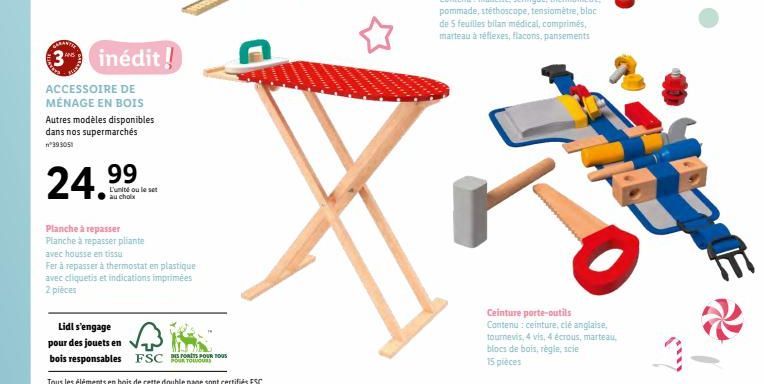 inédit!  3  ACCESSOIRE DE MÉNAGE EN BOIS  Autres modèles disponibles dans nos supermarchés n°393051  24,99  L'unité ou le set au choix  Planche à repasser Planche à repasser pliante  avec housse en ti