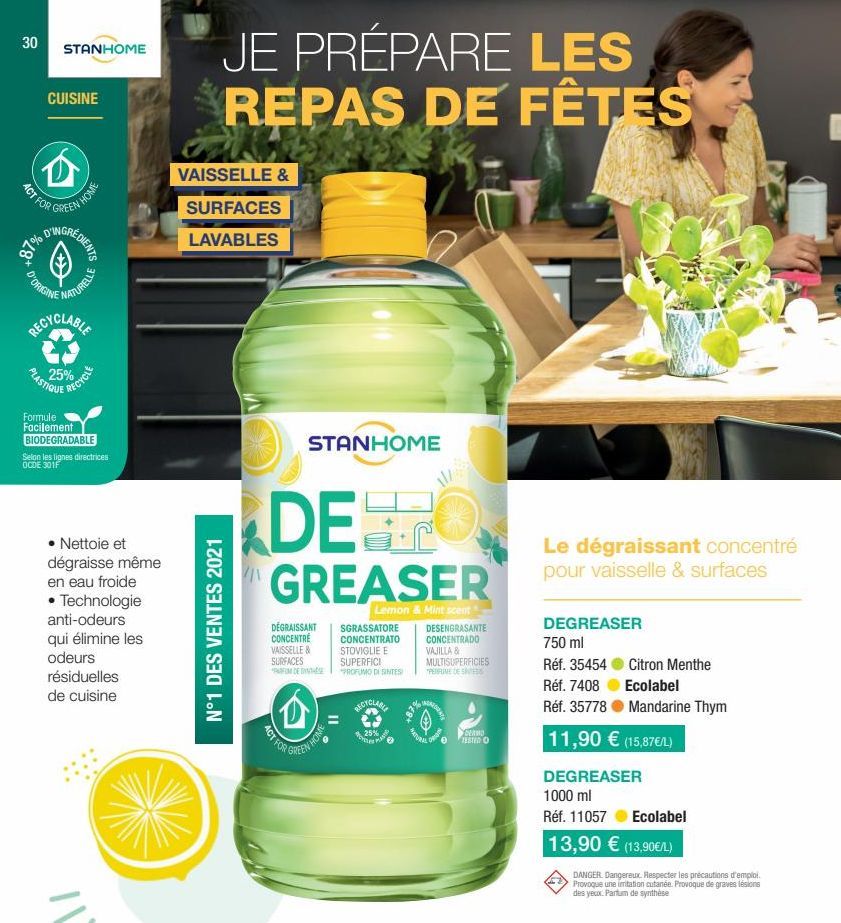 30  ACT  STANHOME  D'ORIGINE  CUISINE  FOR GREEN HOT  HOME  D'INGRED  REDIENTS  PLASTIQUE  RECYCLABLE  25%  TURELLE  RECYCLE  Formule Facilement BIODEGRADABLE  Selon les lignes directrices OCDE 301F  