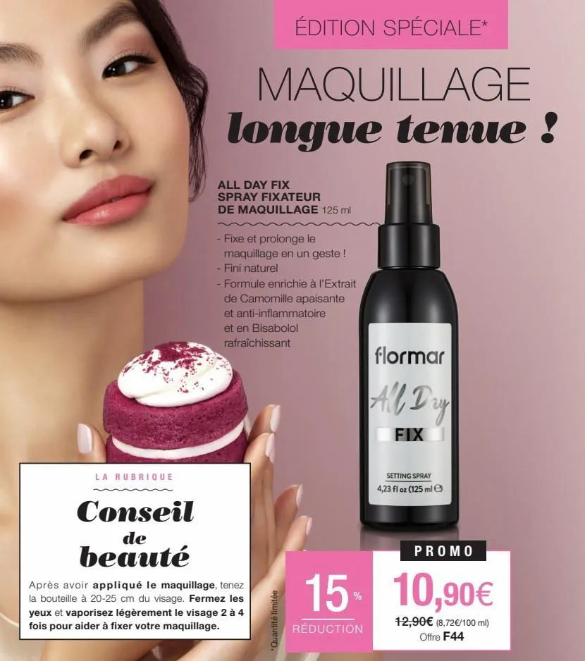 la rubrique  conseil  de  beauté  maquillage longue tenue !  all day fix spray fixateur de maquillage 125 ml  fixe et prolonge le  maquillage en un geste ! - fini naturel  --  édition spéciale*  formu