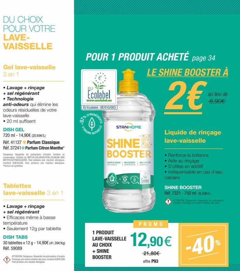 DU CHOIX POUR VOTRE LAVE- VAISSELLE  Gel lave-vaisselle 3 en 1  • Lavage + rinçage  + sel régénérant • Technologie anti-odeurs qui élimine les odeurs résiduelles de votre lave-vaisselle  • 20 ml suffi