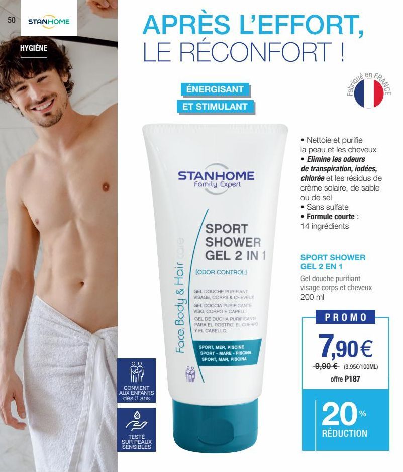 50 STANHOME  HYGIÈNE  APRÈS L'EFFORT, LE RÉCONFORT !  CONVIENT AUX ENFANTS dès 3 ans  TESTÉ SUR PEAUX SENSIBLES  ÉNERGISANT  ET STIMULANT  STANHOME Family Expert  Face, Body & Hair care  SPORT SHOWER 