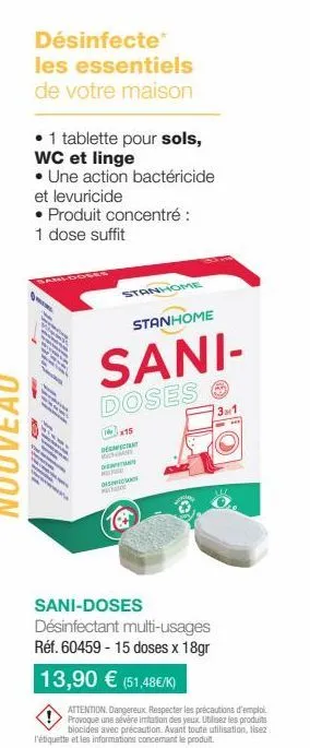 désinfecte les essentiels de votre maison  • 1 tablette pour sols, wc et linge  • une action bactéricide  et levuricide  • produit concentré : 1 dose suffit  stanhome  stanhome  sani- doses  1x15  det