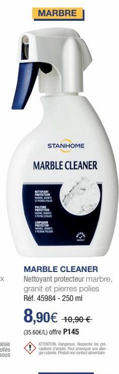 MARBRE  STANHOME  MARBLE CLEANER  NETTOYANT PROTECTEUR MAS, GRANTE ESPRES PULITORS PROTETTIV HARMOGRANITO PREVIAT  LIMPIADOR  PROTECTOR  G  Y PIEDRAS POBAS  MARBLE CLEANER Nettoyant protecteur marbre,