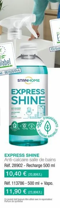 stanhome  express  shine  incalcare salle dans calca  wad anti-cal  +95%  ingredients  d'origing  réf. 113786- 500 ml + vapo. 11,90 € (23,80€/l)  ce produit doit toujours être utilisé avec le vaporisa