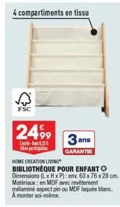 4 compartiments en tissu  fsc  2499  l-1.22€ ce participation  home creation living  bibliothèque pour enfant o dimensions (l x h x p): env. 63 x 76 x 28 cm. matériaux: en mdf avec revêtement mélaminé