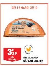 DÈS LE MARDI 25/10  329  48  PAYS GOURMAND  GÂTEAU BRETON 