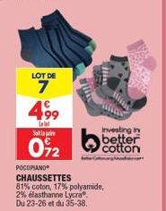 LOT DE  7 4,99  Tel  Soita  072  Investing in  cotton  M  POCOPIANO CHAUSSETTES  81% coton, 17% polyamide, 2% elasthanne Lycra® Du 23-26 et du 35-38. 