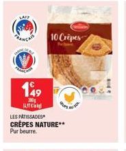 LAIT  149  100  1417  LES PATISSADES CRÊPES NATURE** Pur beurre.  10 Crêpes  Les 