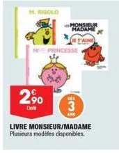 m. rigolo  2,⁹0  l'int  mhe princesse  monsieur adame  it'aime  des  3  livre monsieur/madame plusieurs modèles disponibles. 