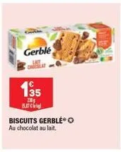 gerble  1⁹5  230  5.87 cikg  biscuits gerblé au chocolat au lait. 