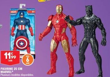 11⁹9  C  FIGURINE 25 CM MARVEL®  Plusieurs modèles disponibles.  DES 