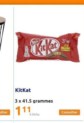 BIOCHE  Neste  KitKat  KitKat  3 x 41.5 grammes  8.88/kg  3  NEW  Extra Crear  Consulter 