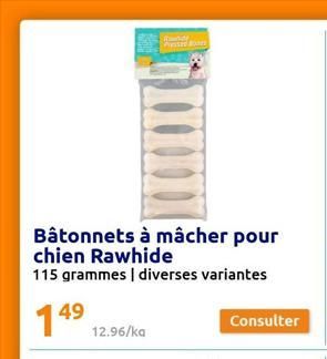 Bâtonnets à mâcher pour chien Rawhide  115 grammes | diverses variantes  14⁹  12.96/ka  Consulter  