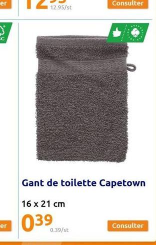 Gant de toilette Capetown  16 x 21 cm  039  0.39/st  Consulter 