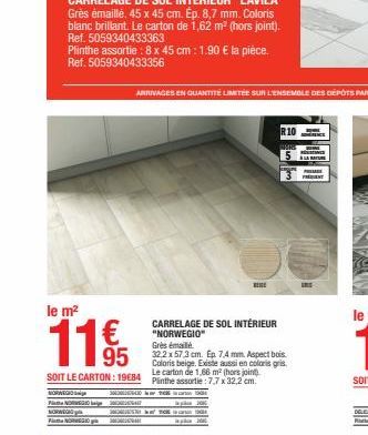 Plinthe assortie : 8 x 45 cm: 1.90 € la pièce. Ref. 5059340433356  le m²  11€  SOIT LE CARTON: 1984  NORWEGIO  NORWEGI  SORWEG SON FNOGGIO M  BERE  CARRELAGE DE SOL INTÉRIEUR "NORWEGIO"  R10  Grès éma