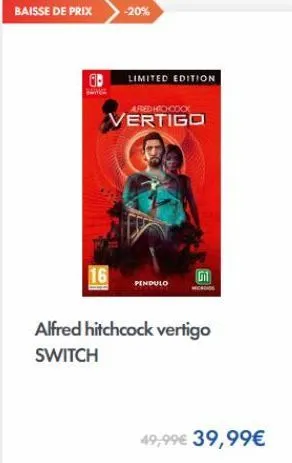 baisse de prix  -20%  16  pendulo  limited edition  alfred hichoook  vertigo  alfred hitchcock vertigo  switch  49,99€ 39,99€ 