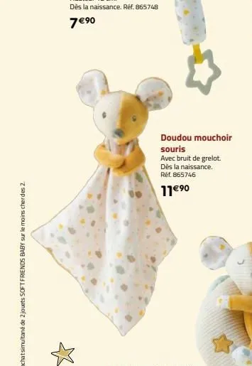 doudou mouchoir souris  avec bruit de grelot.  dès la naissance. réf. 865746  11€⁹0 