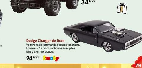 Dodge Charger de Dom  Voiture radiocommandée toutes fonctions. Longueur 17 cm. Fonctionne avec piles. Dès 6 ans. Réf. 858597  24 €95 Smol  79 